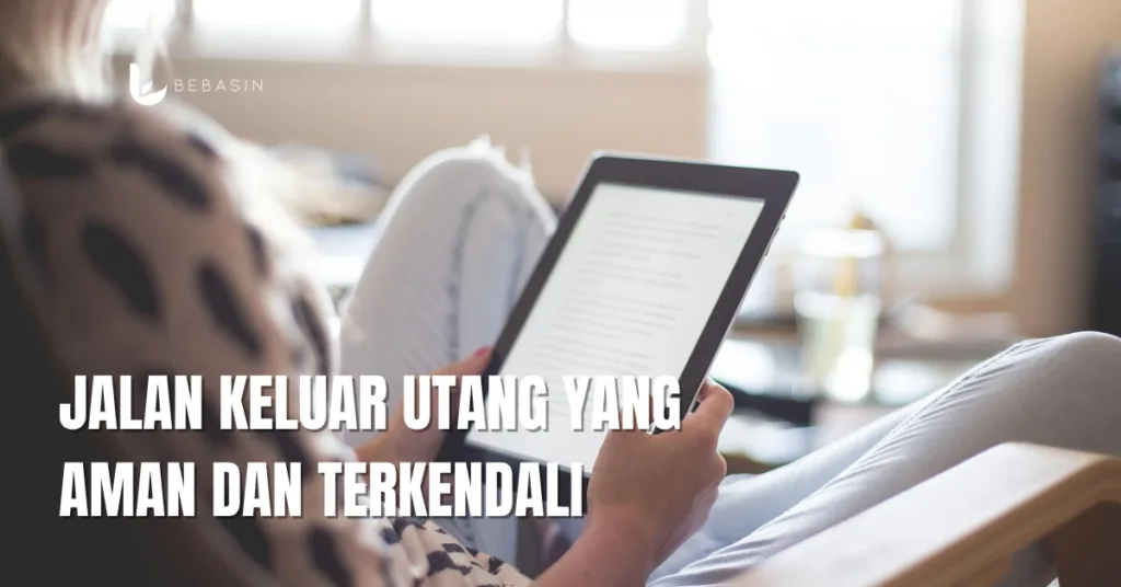 Jalan Keluar Utang yang Aman dan Terkendali