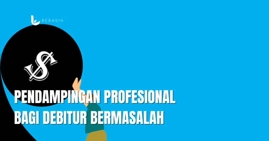 Pendampingan Profesional bagi Debitur Bermasalah