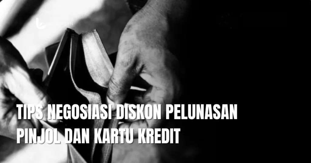 Tips Negosiasi Diskon Pelunasan Pinjol dan Kartu Kredit